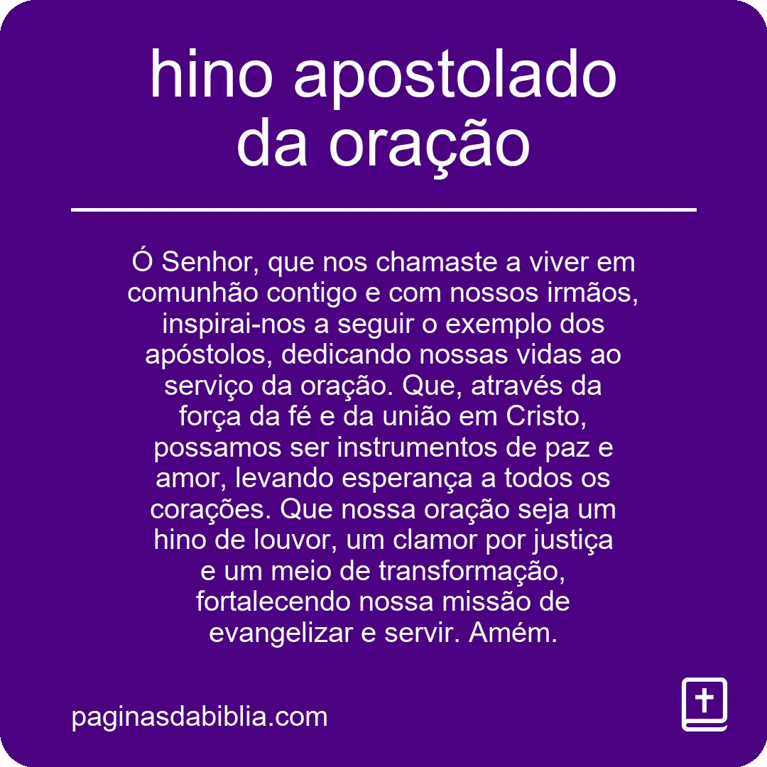 Descubra o Poder Transformador do Hino Apostolado da Oração
