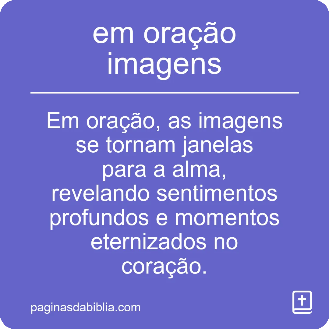 Descubra o Poder Transformador em Oração Imagens.