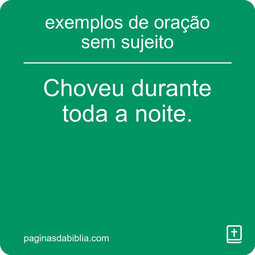 Descubra os Incríveis Exemplos de Oração sem Sujeito
