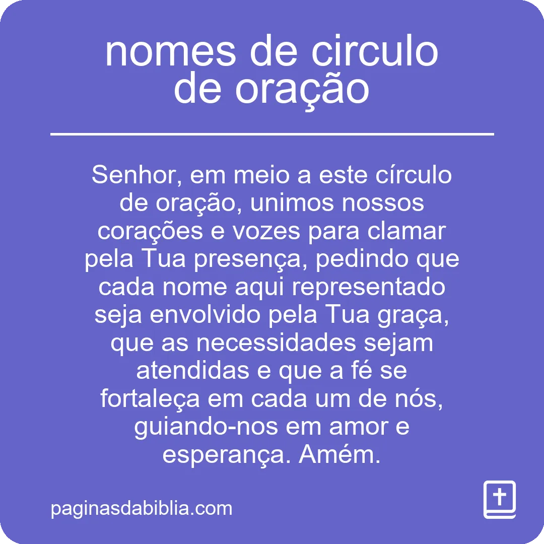 Descubra os Nomes do Círculo de Oração Poderoso