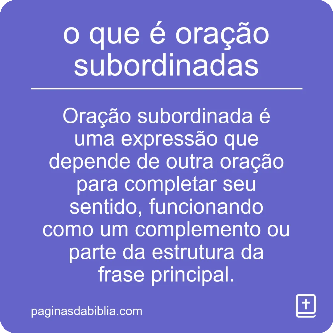 Entenda: O que é oração subordinada?