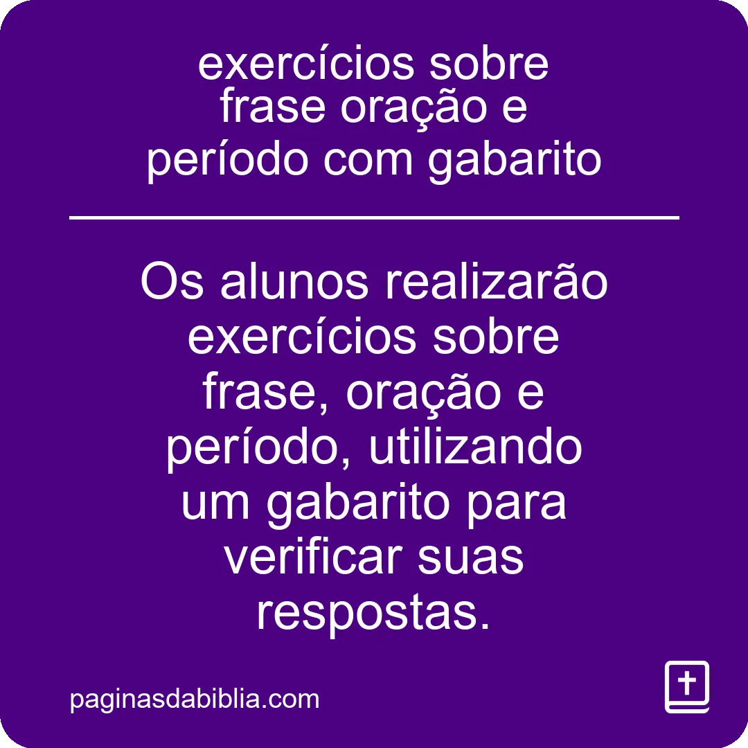 Exercícios de frase, oração e período: Gabarito.