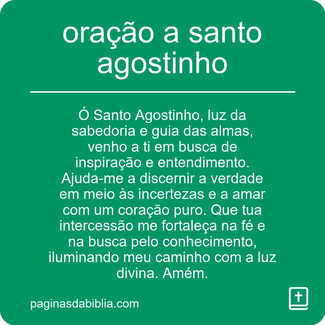Experimente a Poderosa Oração a Santo Agostinho 1 Experimente a Poderosa Oração a Santo Agostinho