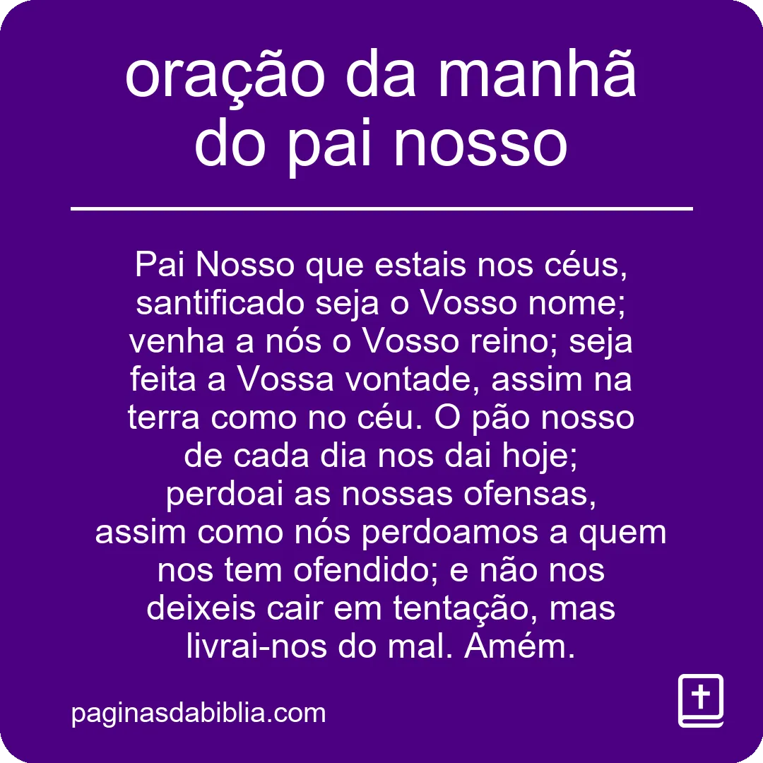 Experimente a Poderosa Oração da Manhã do Pai Nosso