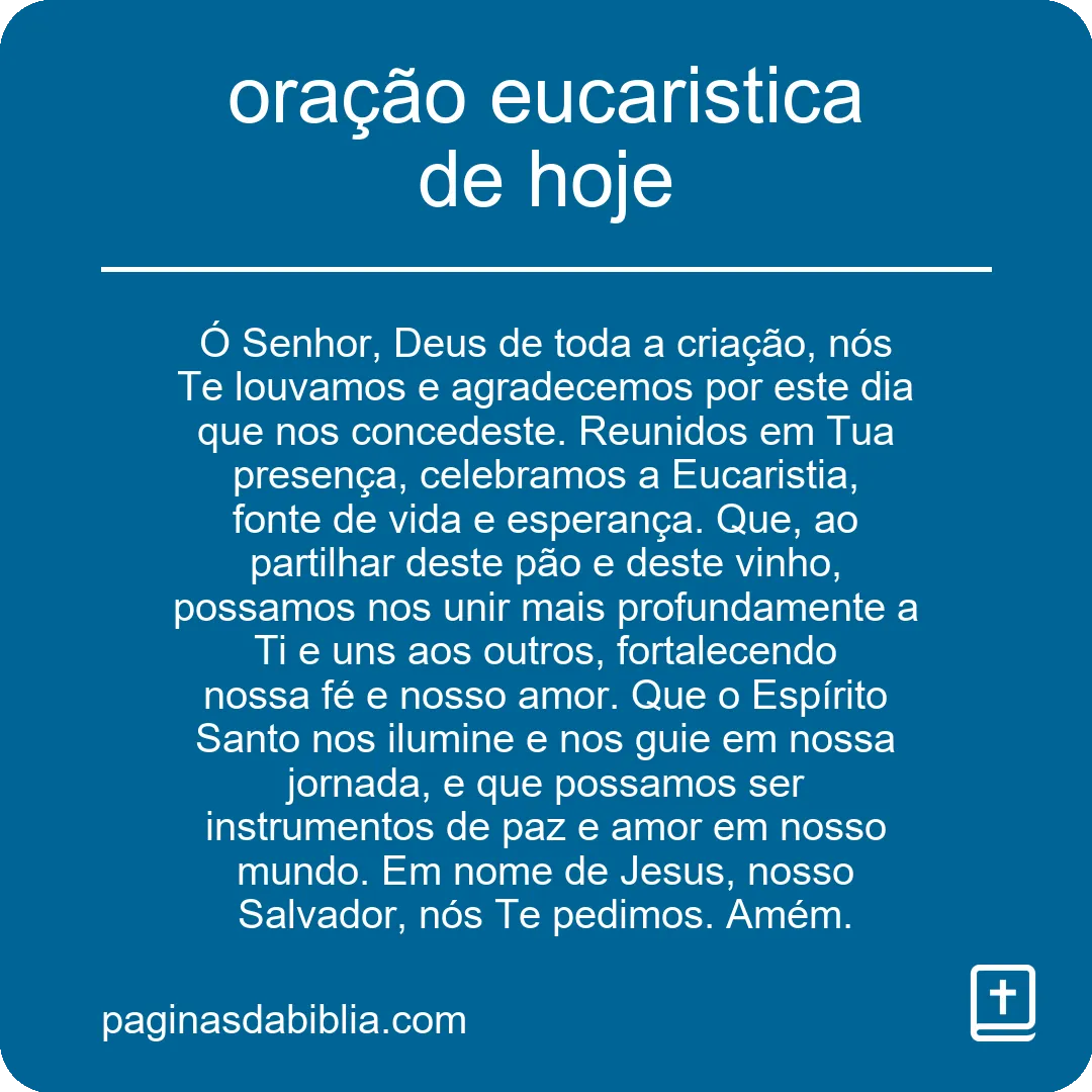 Experimente a Poderosa Oração Eucarística de Hoje