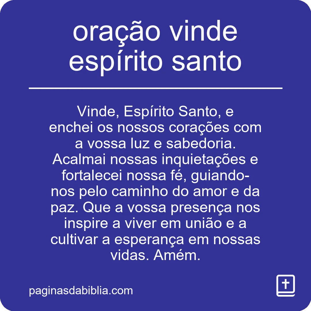 Invocação: Oração Vinde Espírito Santo.