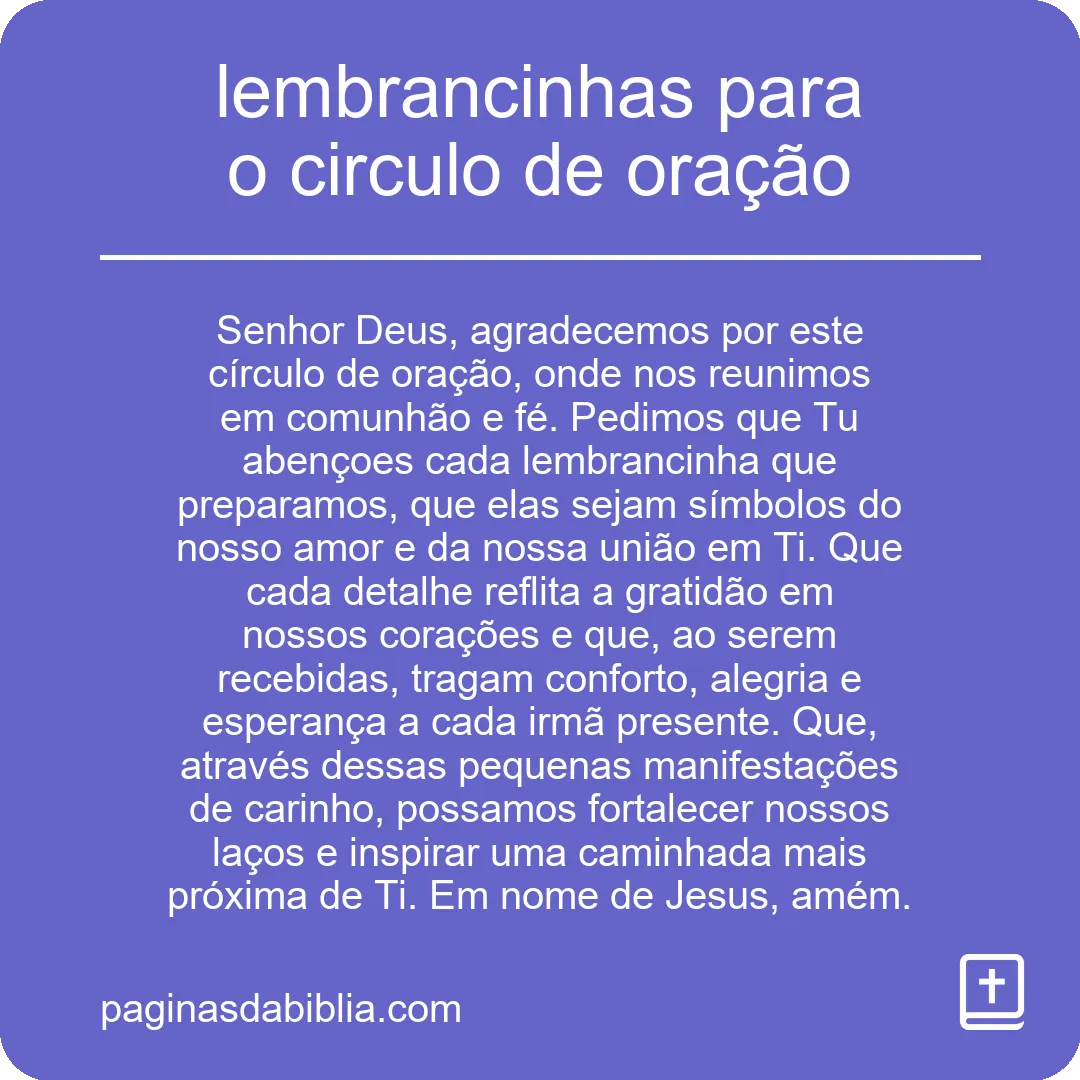 Lembrancinhas para o círculo de oração: conexão espiritual.
