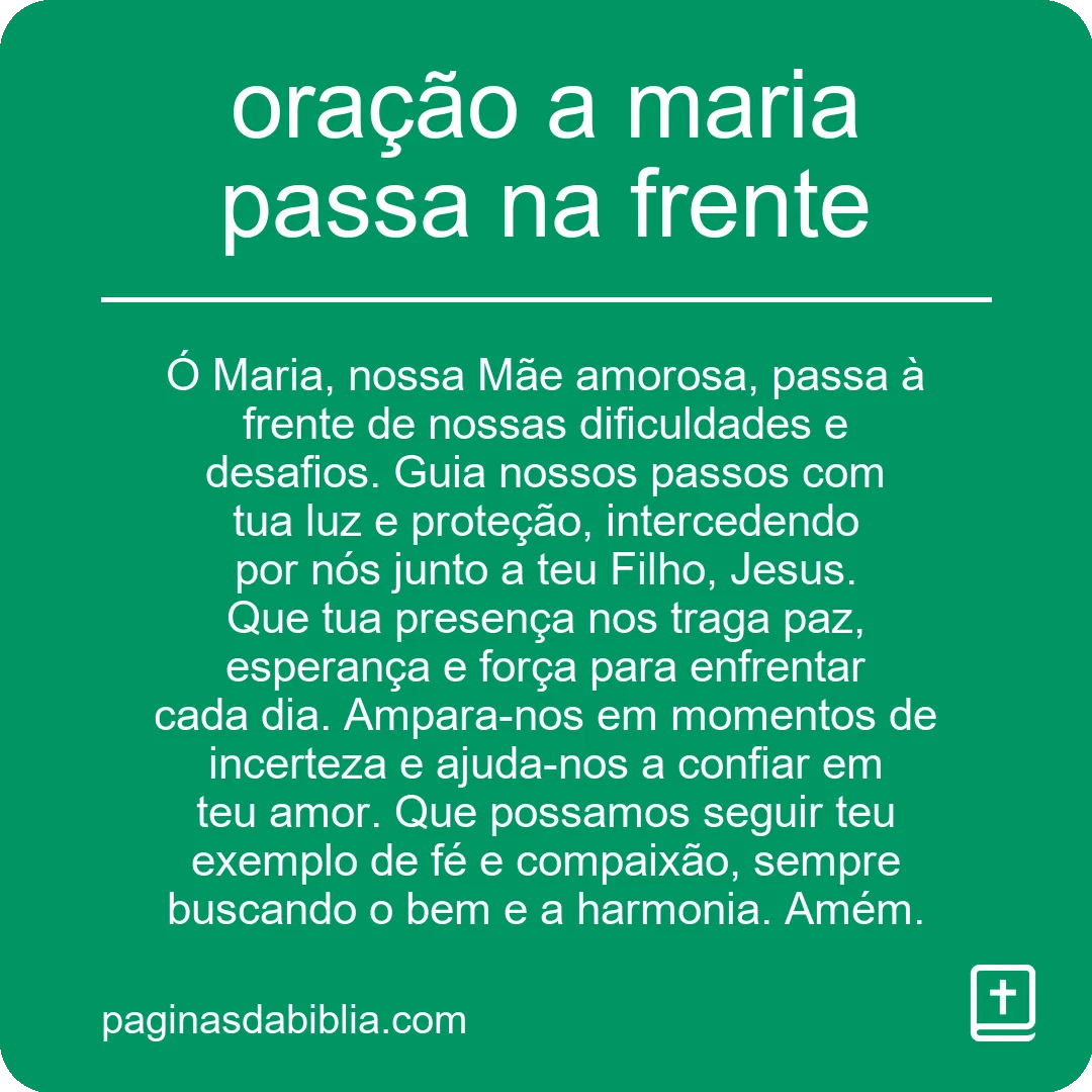 Maria: Oração que Passa na Frente. 🙏