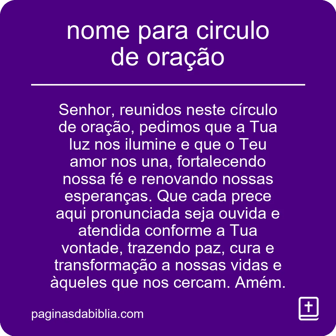 Nome para Círculo de Oração: Poder Transformador Espiritual.
