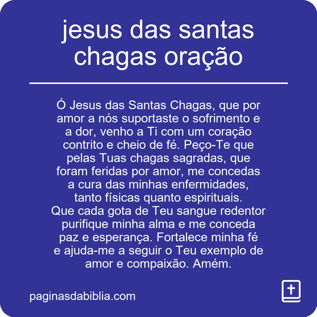 Oração a Jesus das Santas Chagas: poder divino.