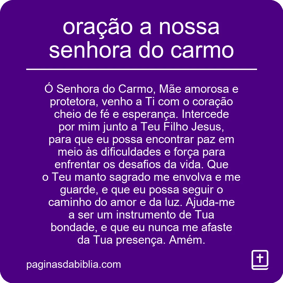 Oração a Nossa Senhora do Carmo: Fé e Devoção.