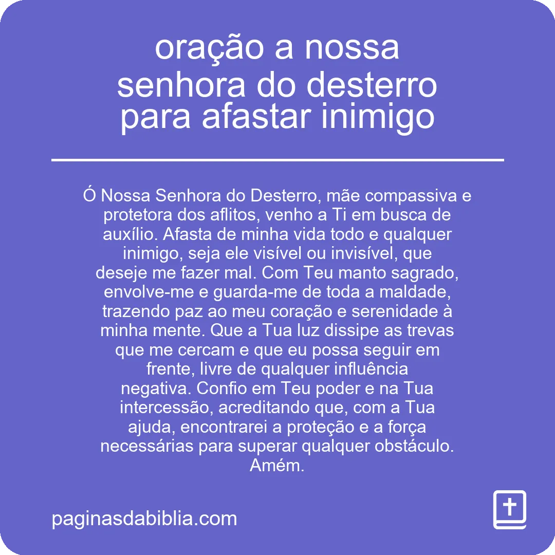 Oração à Nossa Senhora do Desterro: afaste inimigos!