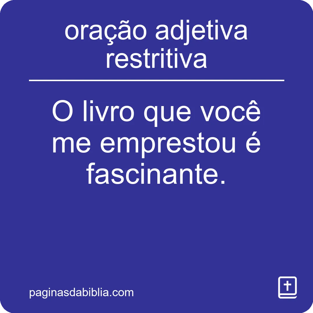 Oração Adjetiva Restritiva: Poder Transformador Espiritual.