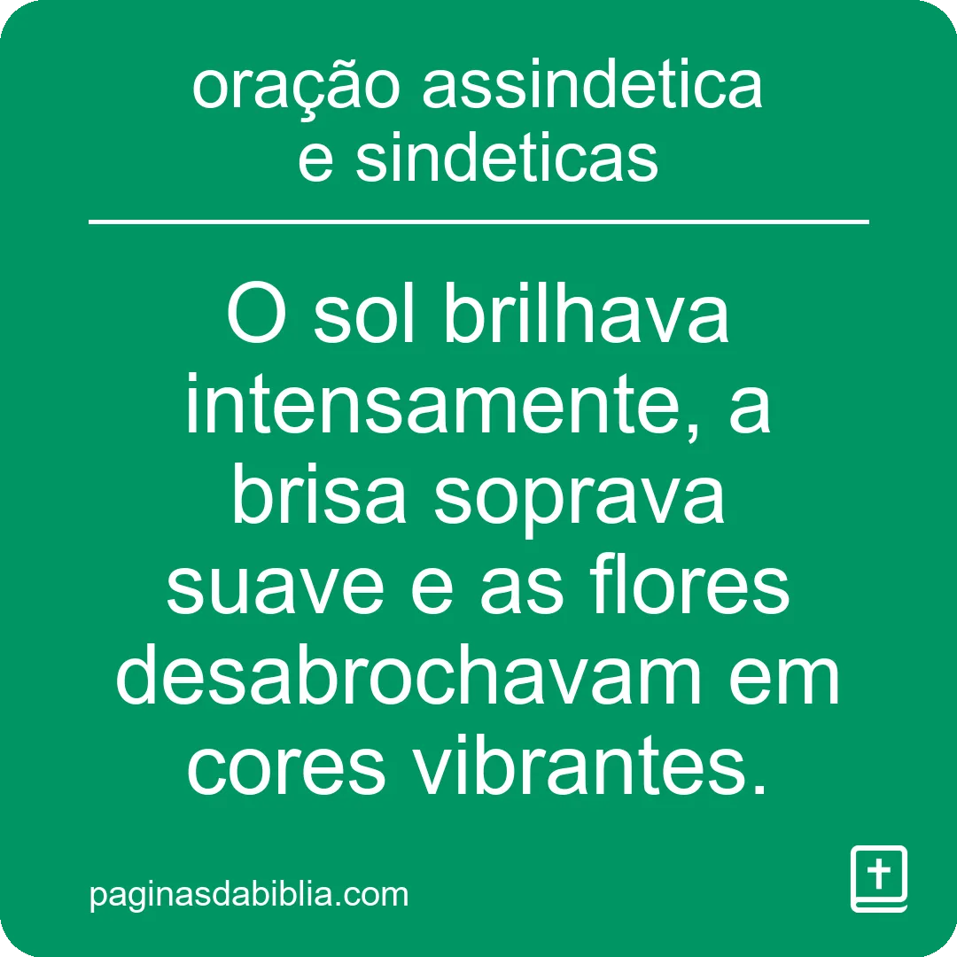 Oração: Assindéticas e Sindéticas