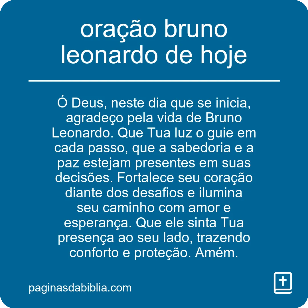 Oração Bruno Leonardo de Hoje: Encontro com o Divino.