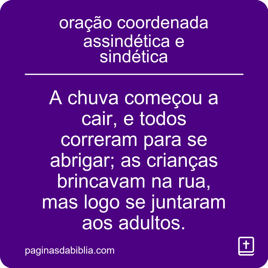 Oração: Coordenada Assindética e Sindética