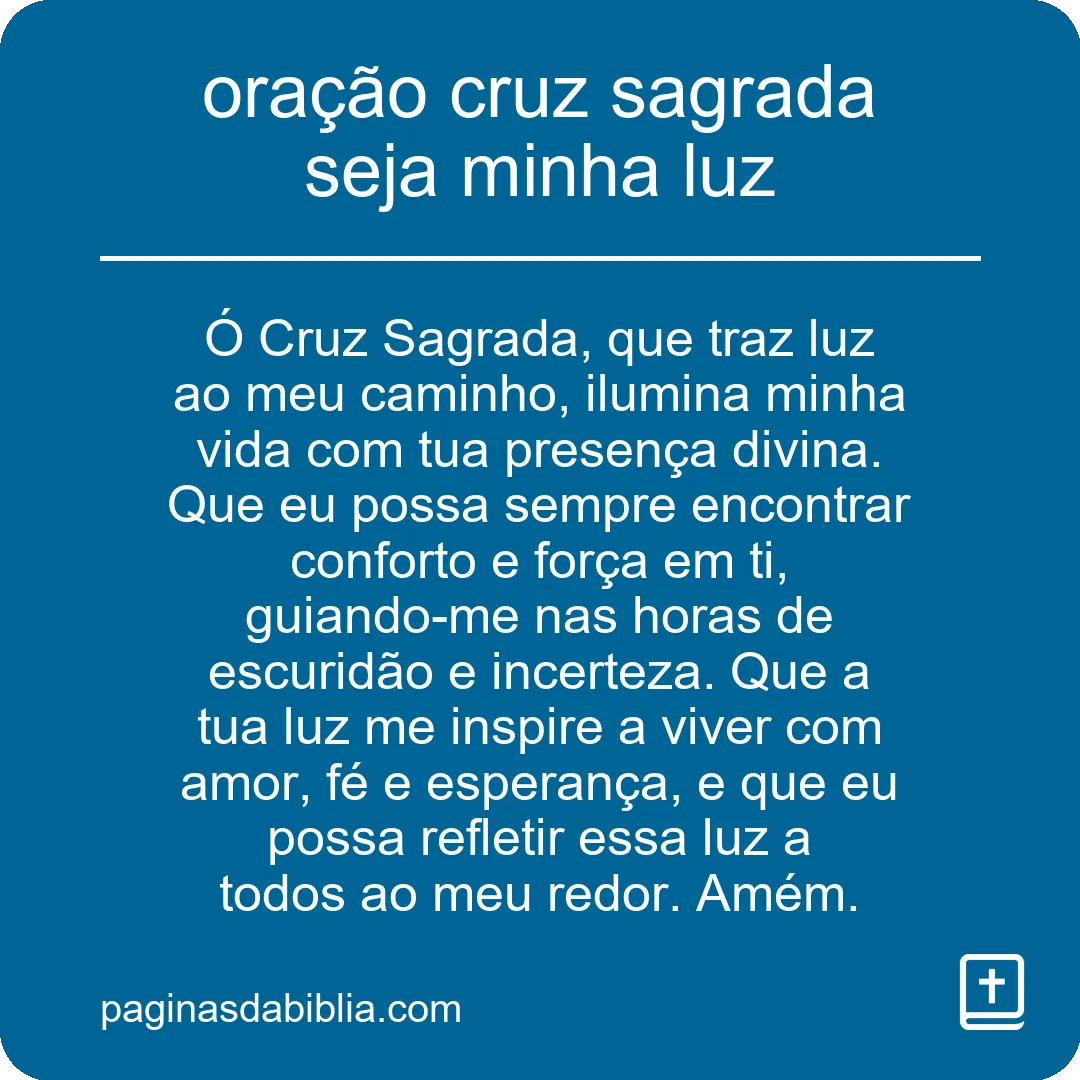 Oração: Cruz Sagrada, Minha Luz