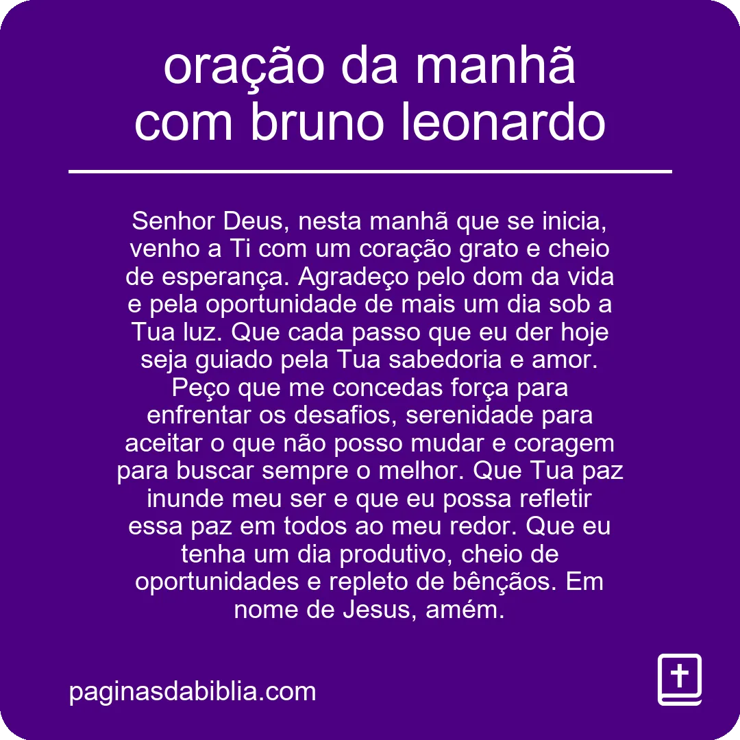 Oração da manhã com Bruno Leonardo: Renove-se ao despertar.