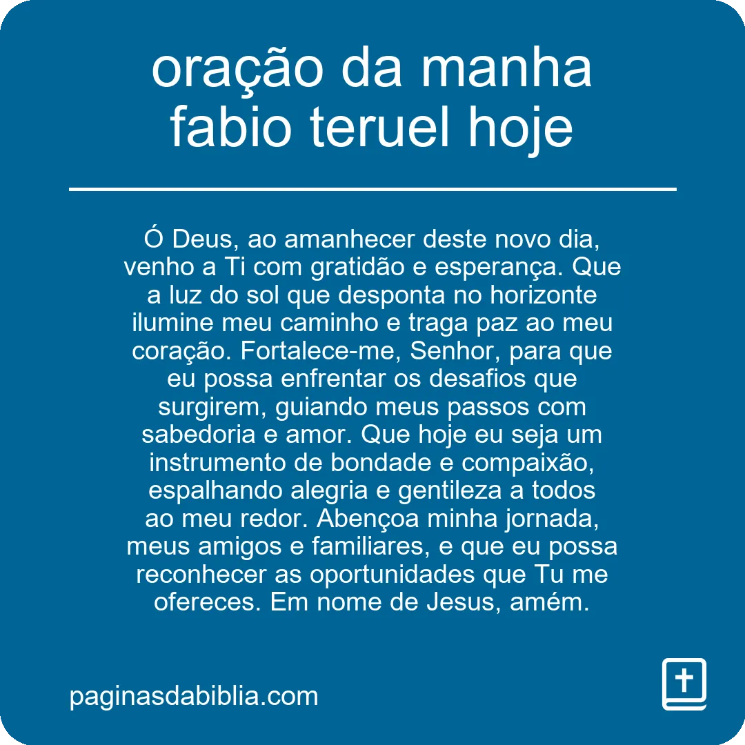 Oração da Manhã: Poder Transformador com Fábio Teruel Hoje