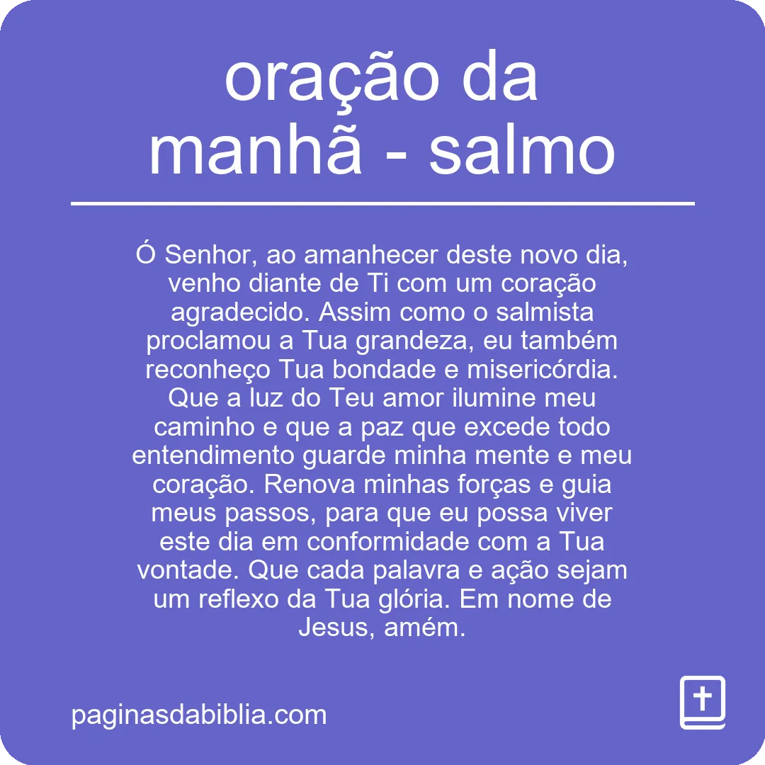 Oração da Manhã: Salmo Transformador para Iniciar o Dia