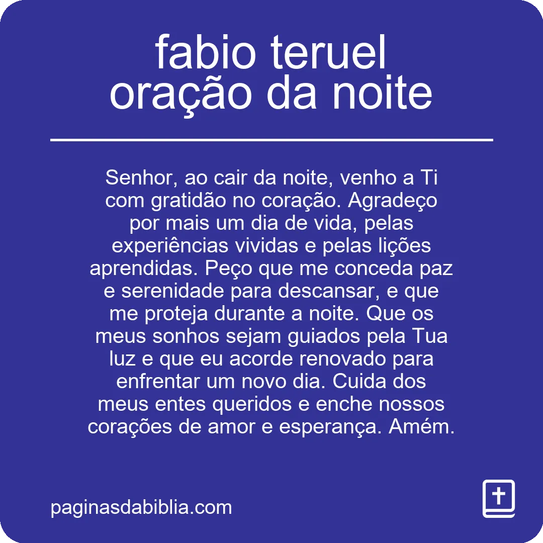 Oração da noite de Fabio Teruel: Poder Transformador.