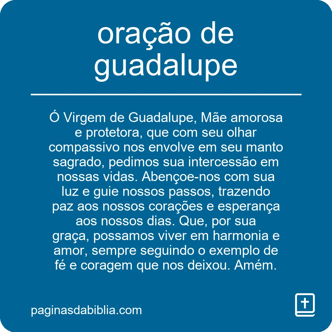 Oração de Guadalupe: Poder Transformador Espiritual