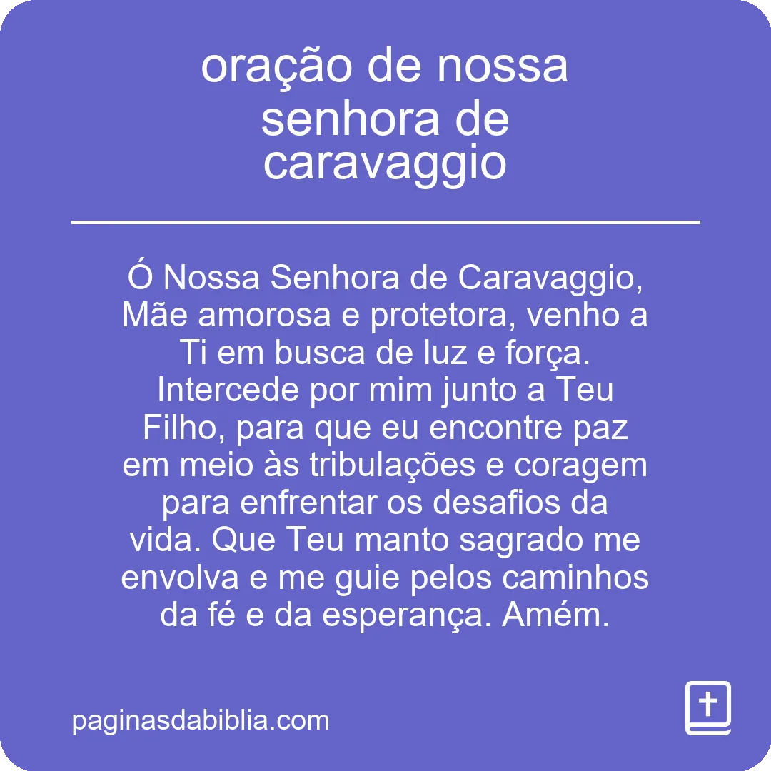 Oração de Nossa Senhora de Caravaggio: Poder Transformador.