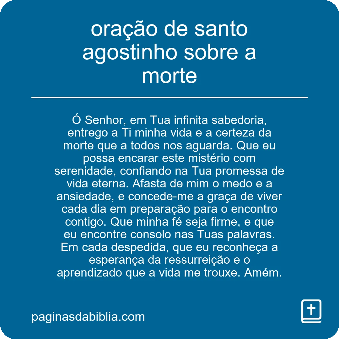 Oração de Santo Agostinho: Reflexão sobre a morte.