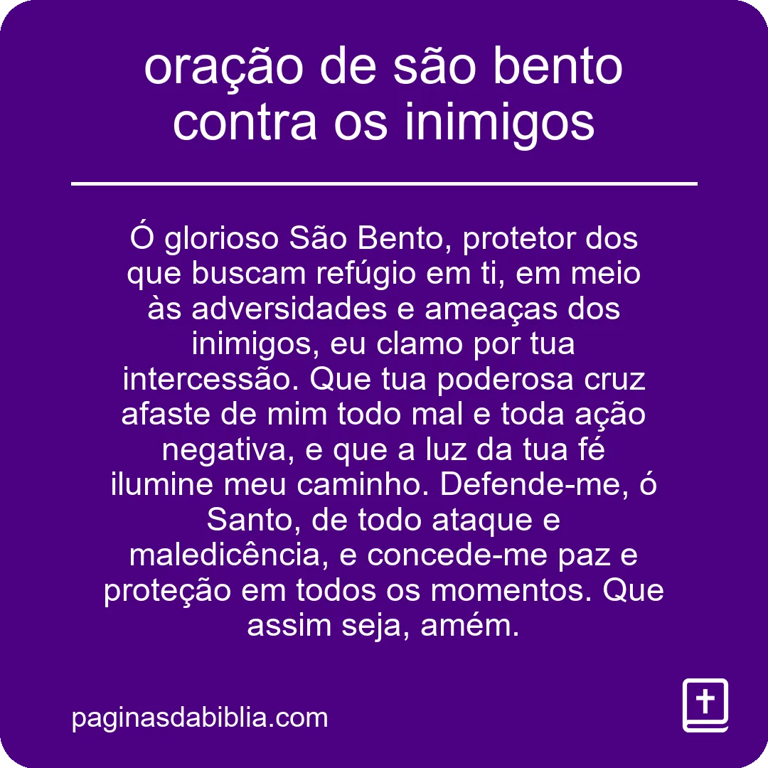 Oração de São Bento: Poder Transformador Contra Inimigos