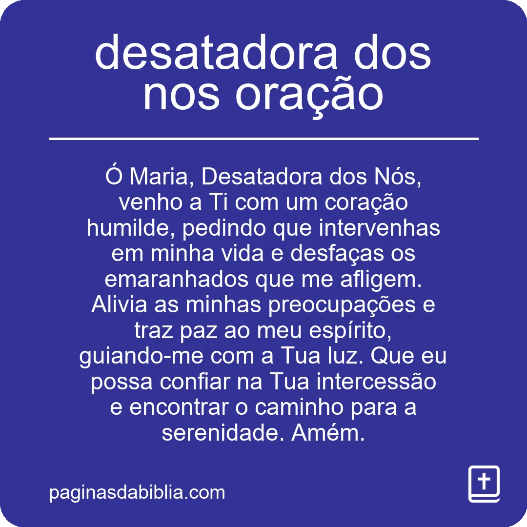 Oração Desatadora dos Nós: Poder Transformador Espiritual