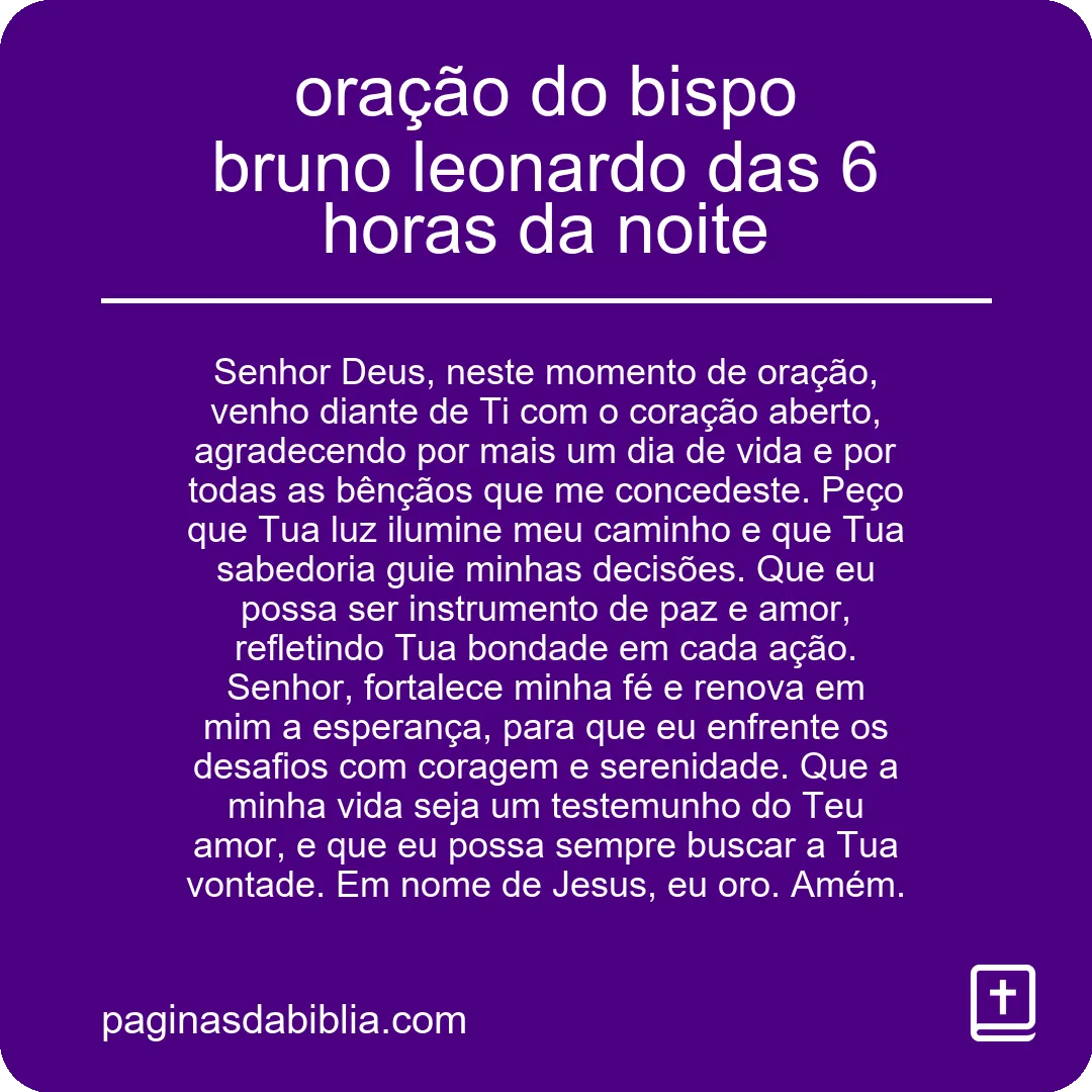 Oração do Bispo Bruno às 18h: conexão divina.