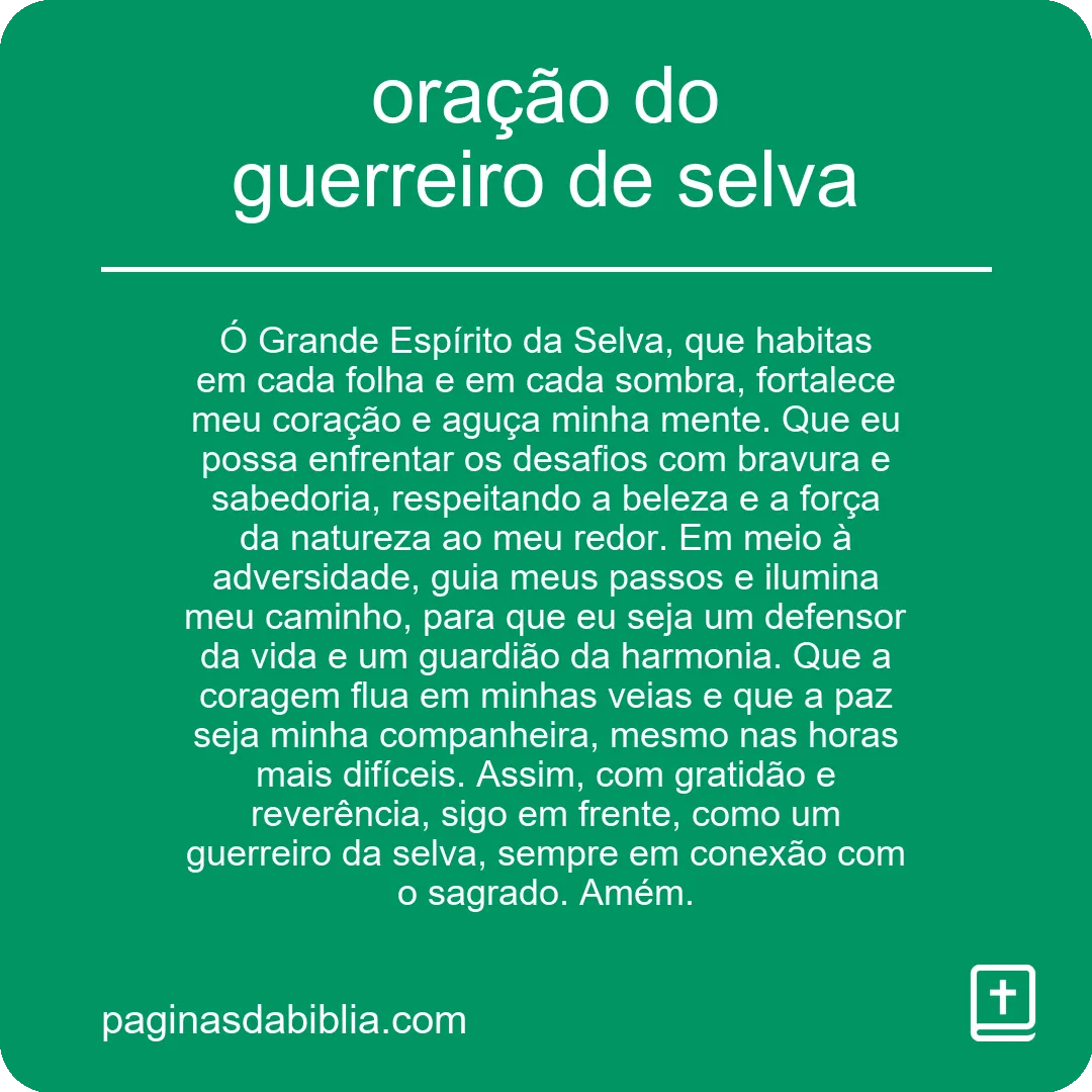Oração do Guerreiro de Selva: Poder Espiritual Incrível