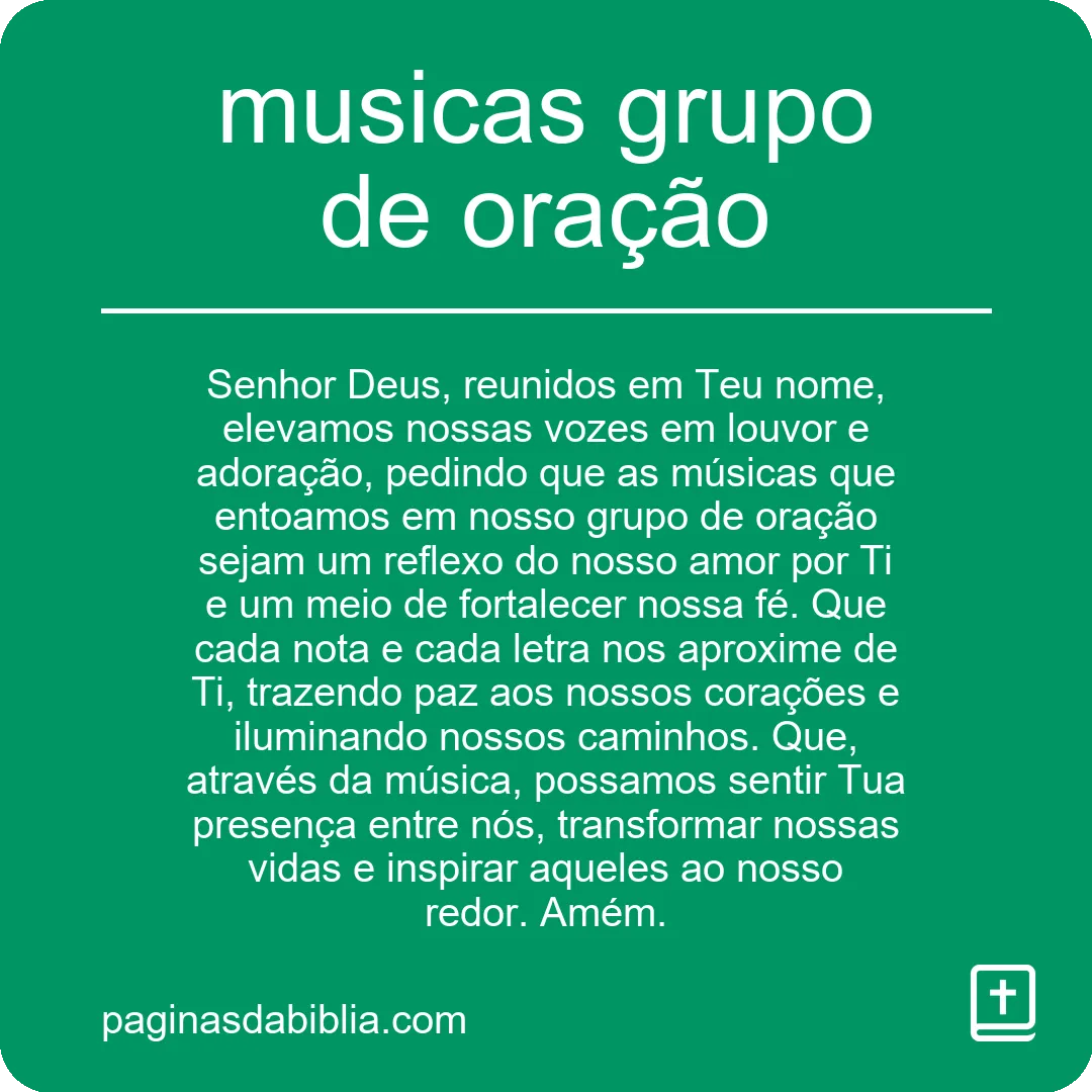 Oração fortalecida: músicas grupo de oração