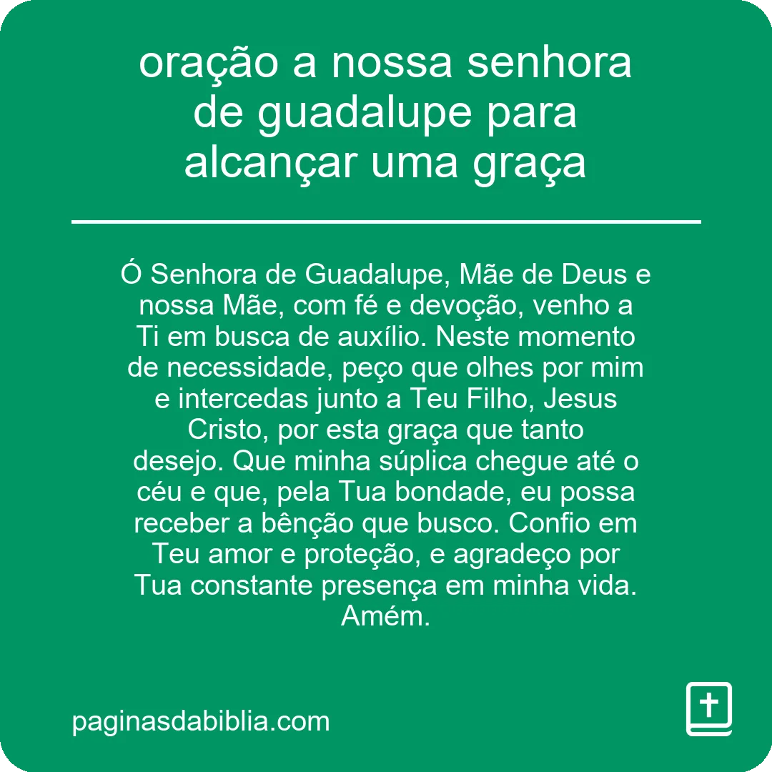 Oração incrível a Nossa Senhora de Guadalupe para graça