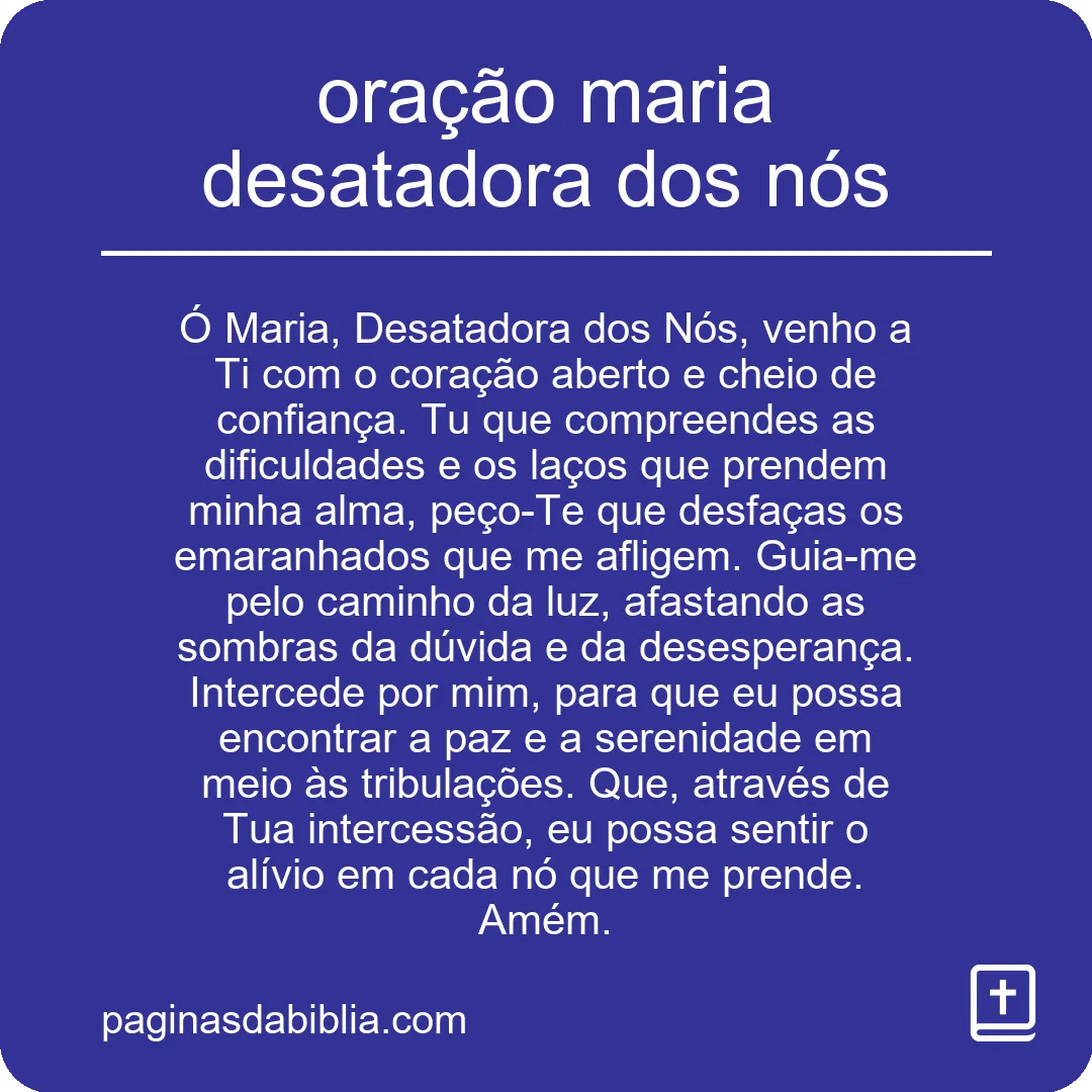 Oração Maria Desatadora dos Nós: Libertação Celestial