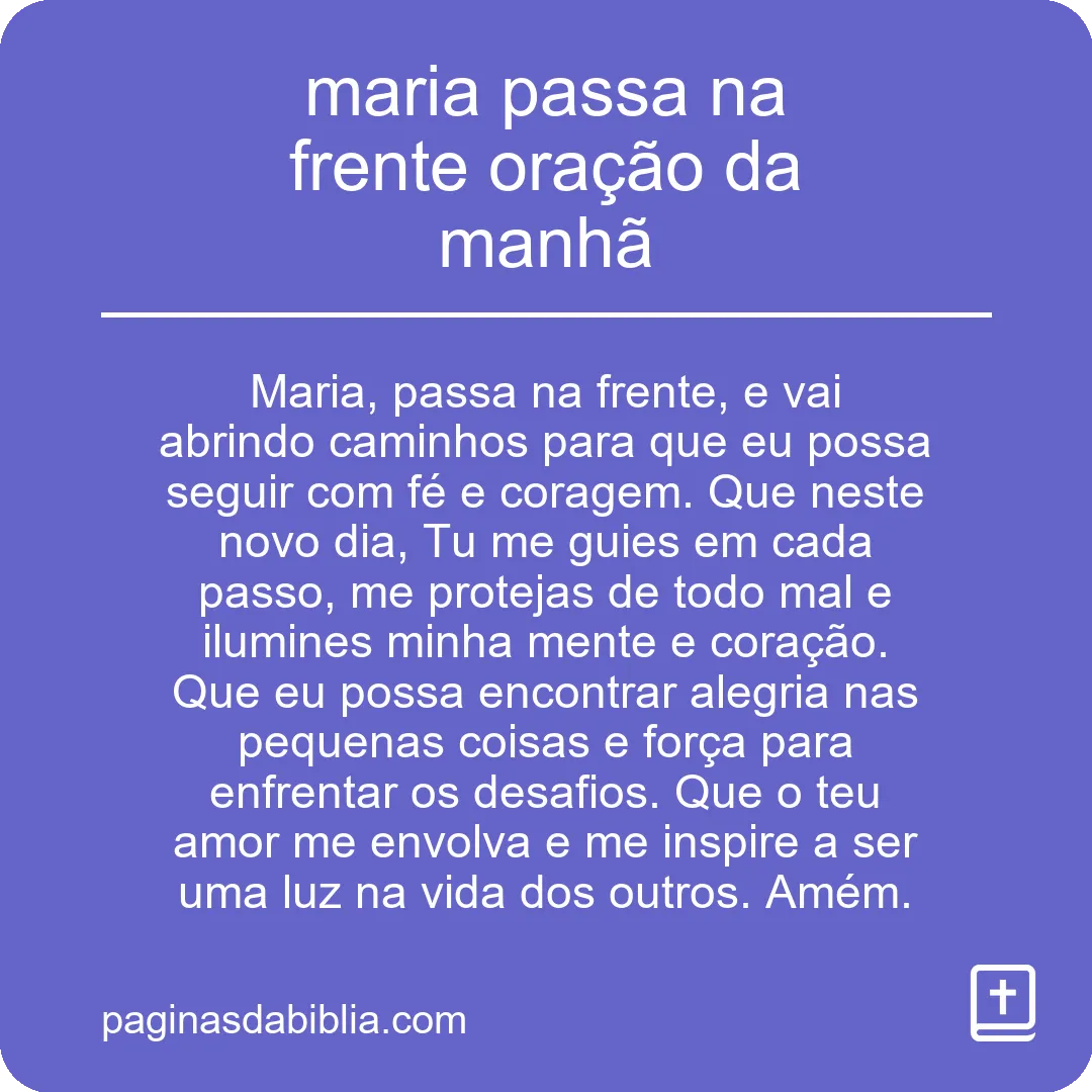 Oração matinal poderosa: Maria passa na frente e transforma!