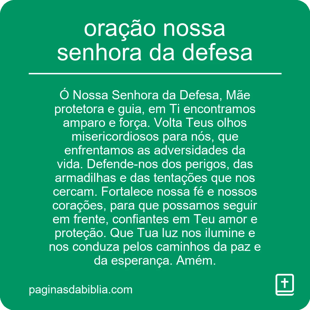 Oração Nossa Senhora da Defesa: Poder Espiritual Revelado.