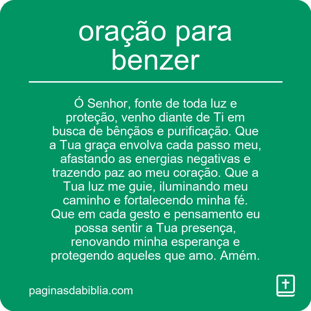 Oração para Benzer: Poder Transformador Espiritual.
