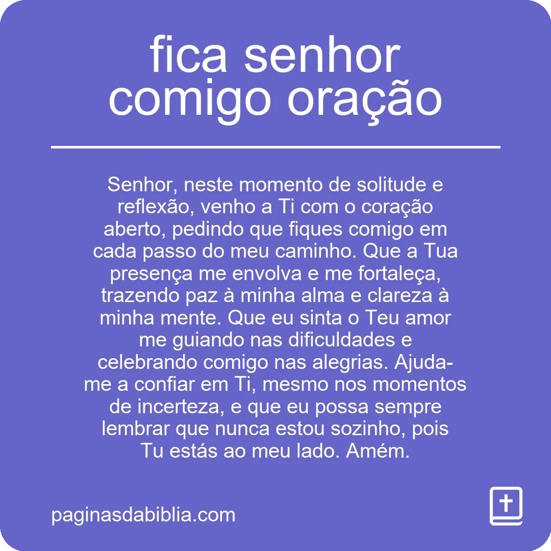 Oração Poderosa: Fica Senhor Comigo para Transformação