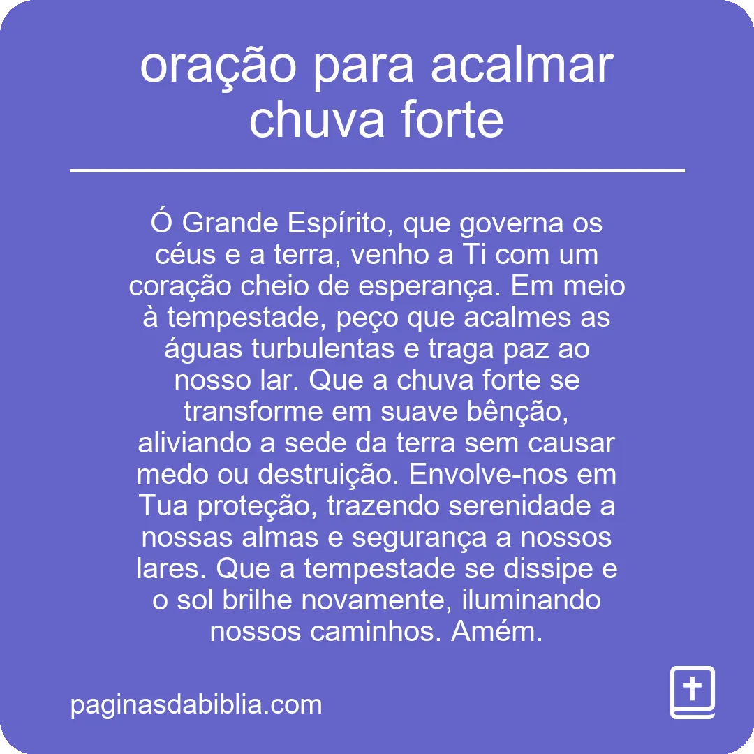 Oração Poderosa para Acalmar Chuva Forte e Renovar Espírito.