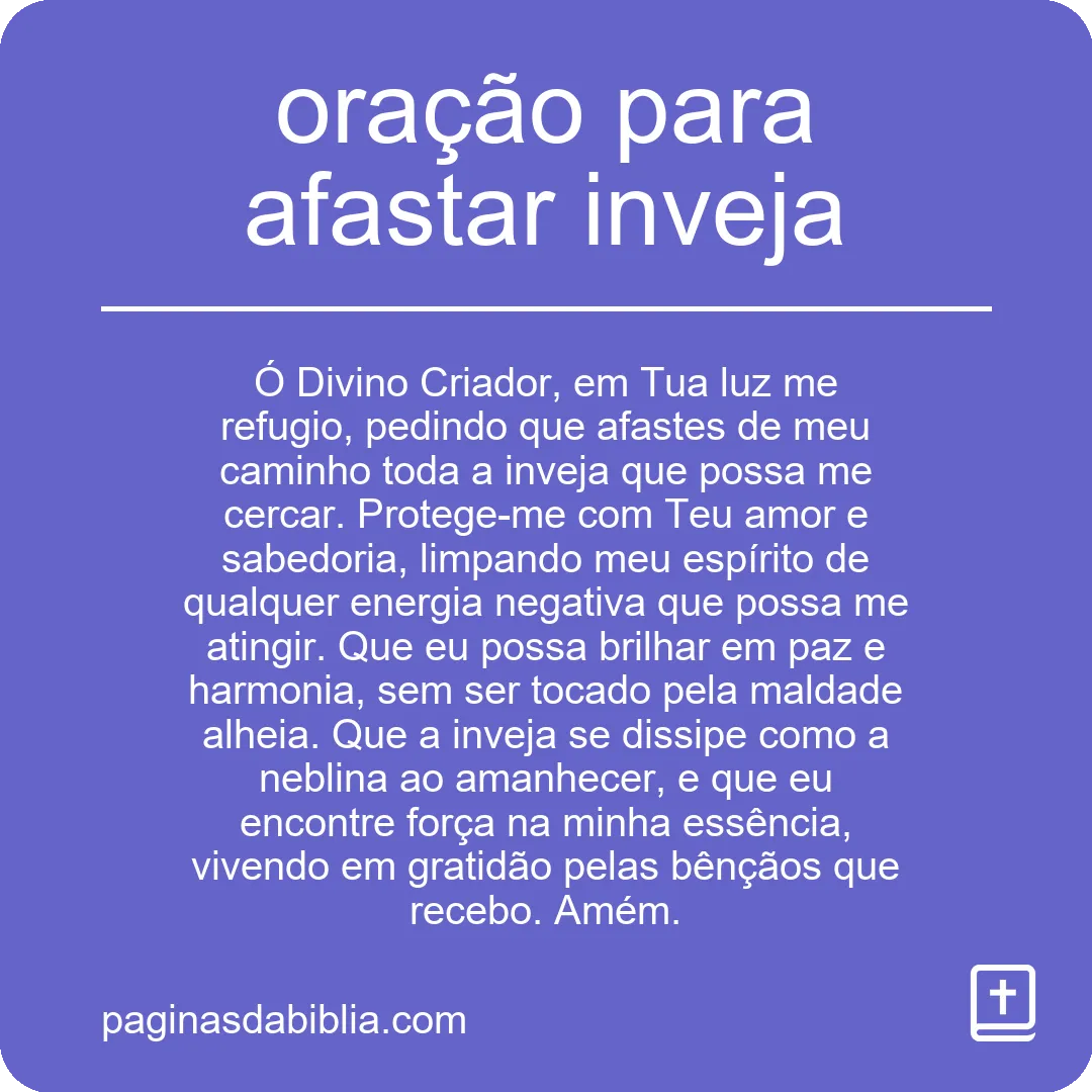 Oração poderosa para afastar inveja e atrair proteção.