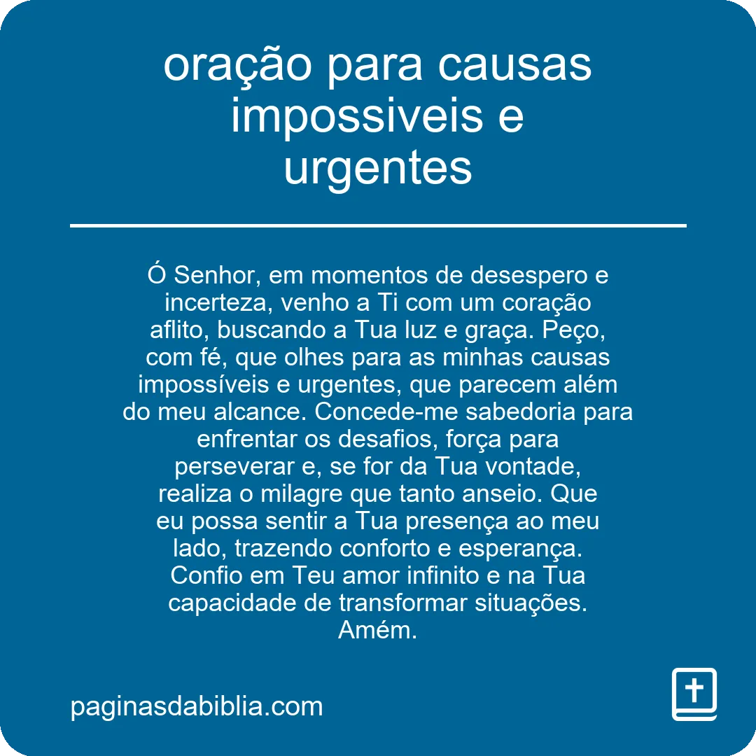 Oração Poderosa para Causas Impossíveis e Urgentes
