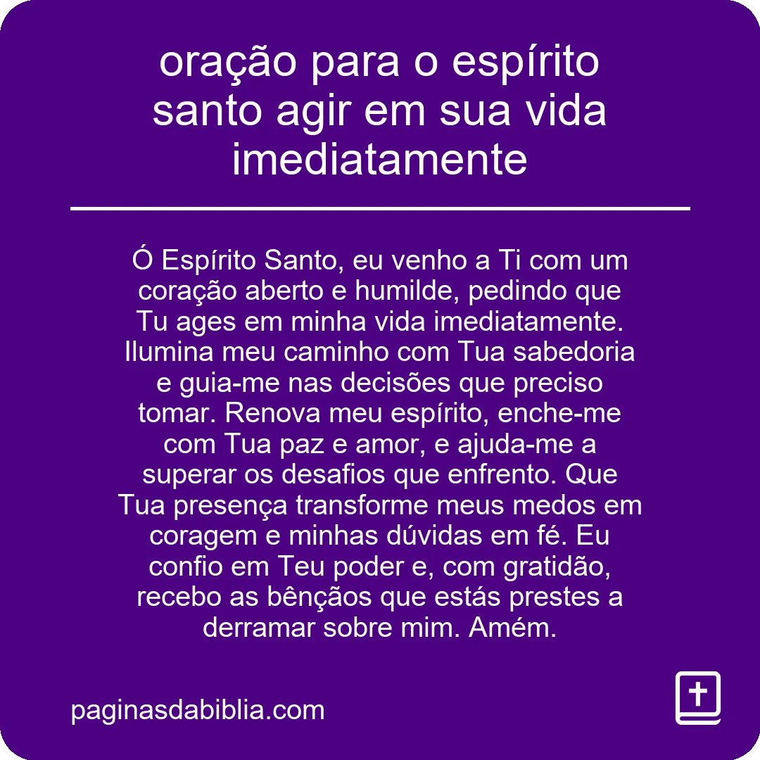 Oração poderosa para o Espírito Santo agir instantaneamente