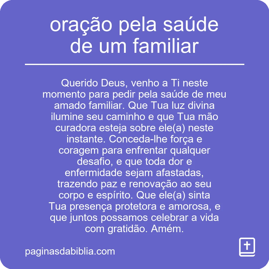 Oração poderosa pela saúde do familiar: a cura espiritual.