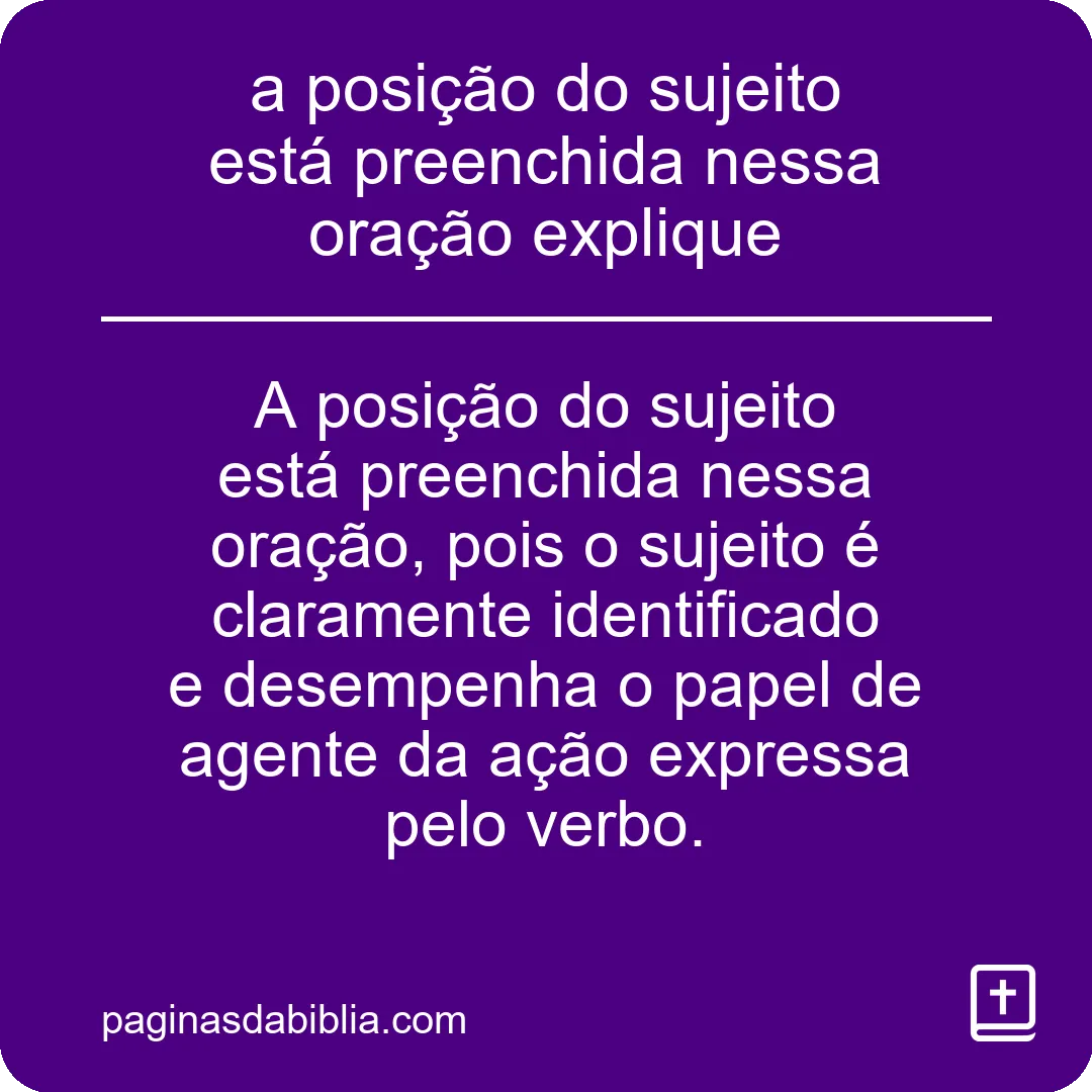 Oração: posição do sujeito preenchida - explicação.