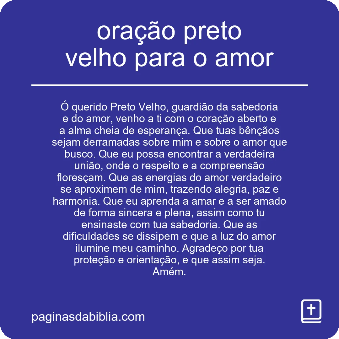 Oração preto velho: Poder transformador do amor.
