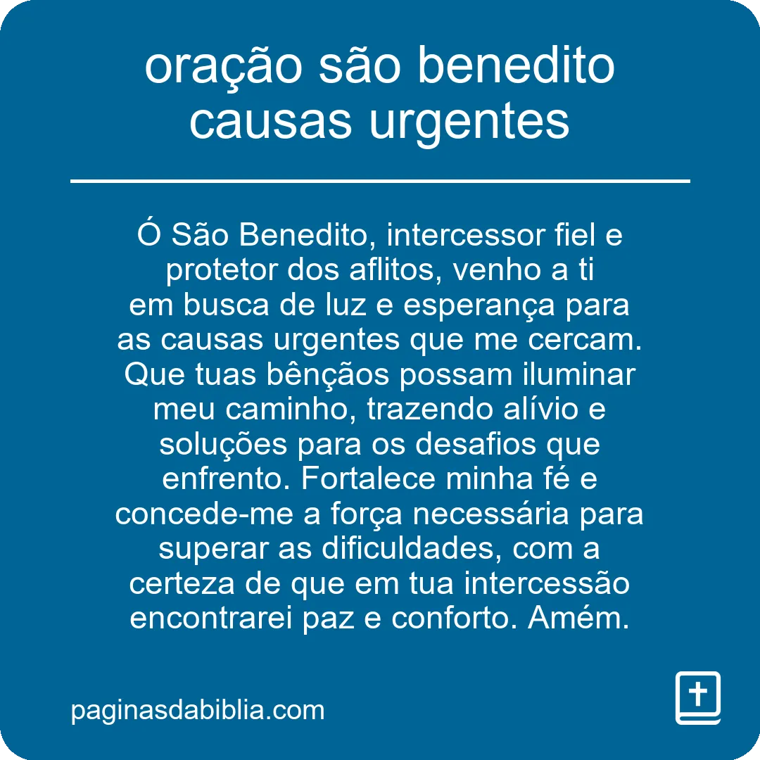 Oração São Benedito: Causas Urgentes. 🙏