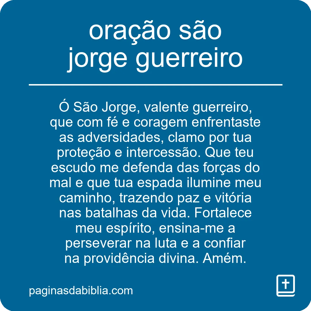 Oração São Jorge Guerreiro: Poder Transformador Espiritual. 1 Oração São Jorge Guerreiro: Poder Transformador Espiritual.