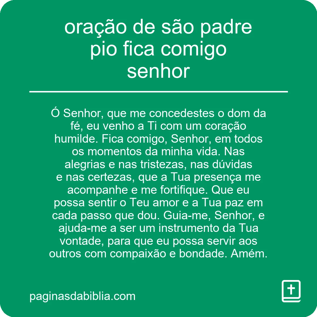 Oração: São Padre Pio, fica comigo, Senhor!