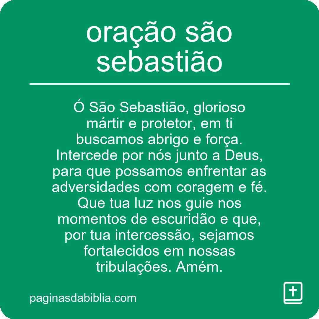 Oração São Sebastião: Poder Espiritual Transformador.